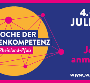 Woche der Medienkompetenz Rheinland-Pfalz: 4.-10. Juli 2022 Jetzt anmelden! www.wmk-rlp.de